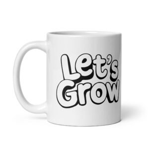 Let's Grow Glossy Mug